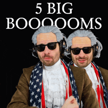 two men wearing wigs and sunglasses with the words 5 big boooooms above them