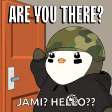 a cartoon of a penguin wearing a helmet with the words are you there jami hello on the bottom