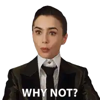 a woman wearing a tuxedo and tie says why not