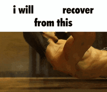 a picture of a man with the words i will recover from this below it