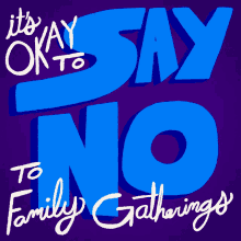 a sign that says " it 's okay to say no "
