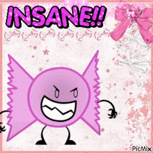 a picture of a pink candy with the words insane written on it