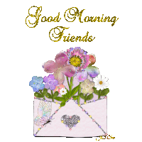 a greeting card with flowers in an envelope and the words good morning friends